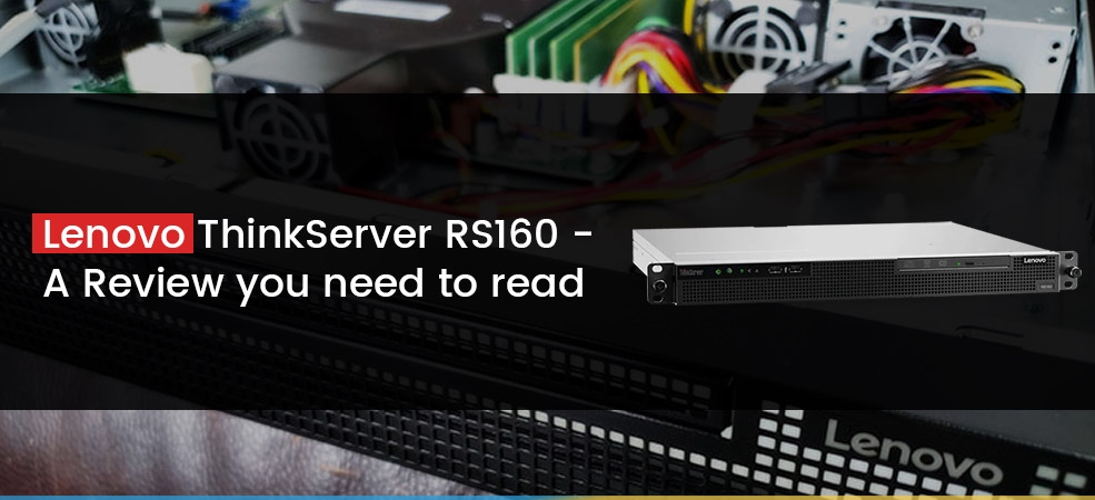 Lenovo ThinkServer RS160 - A Review you need to read image