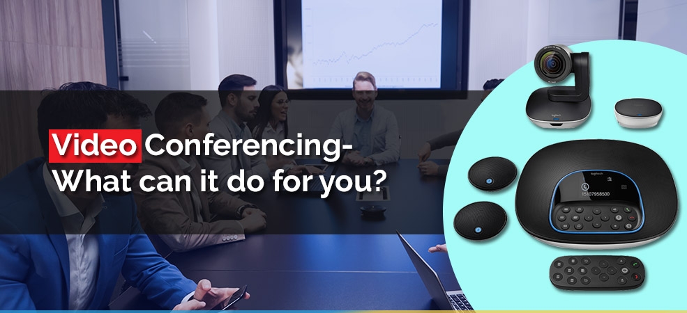 Video Conferencing- What can it do for you?  (75)