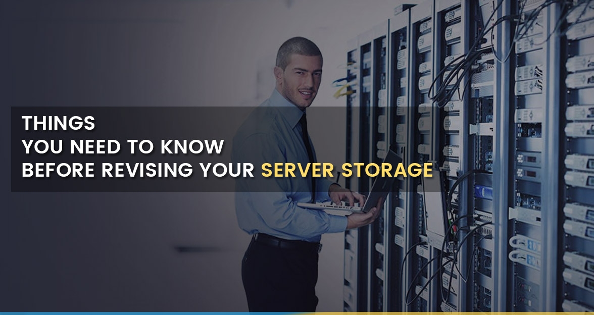 Things you need to know before Revising Your Server Storage image