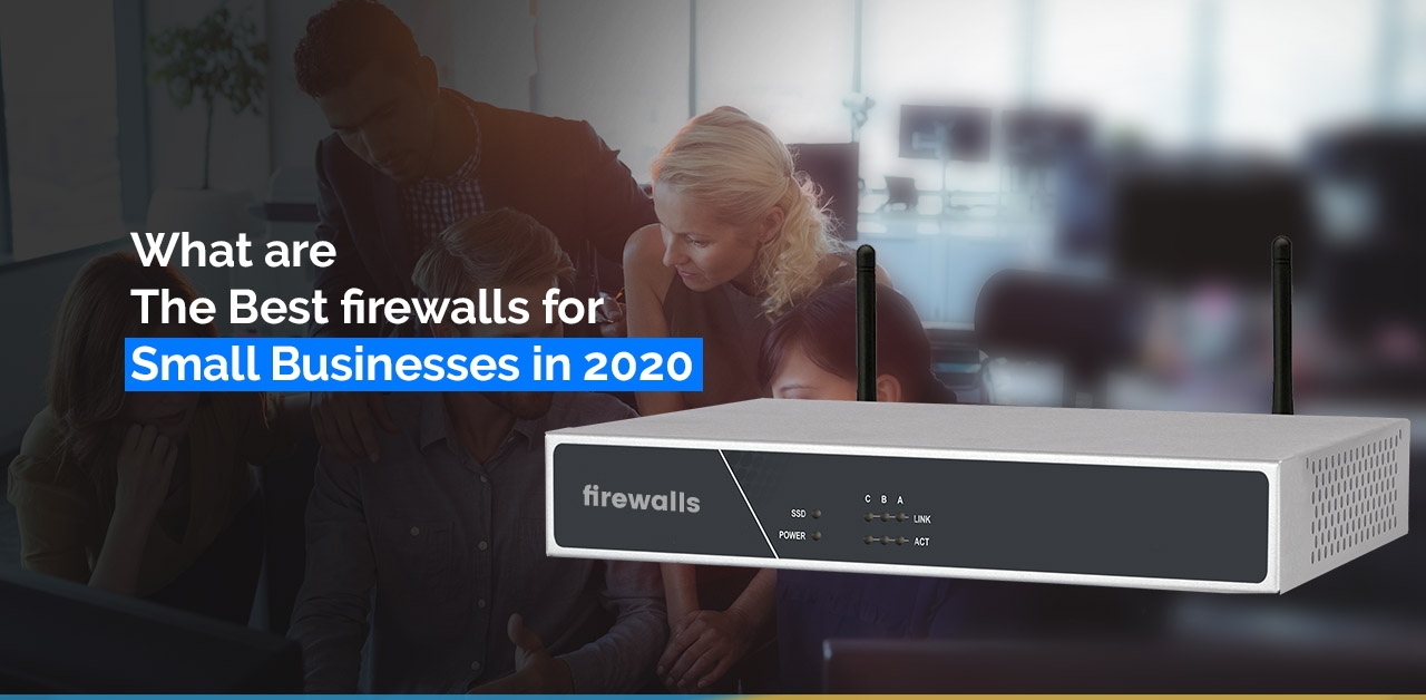 What are the Best firewalls for Small Businesses in 2020? image