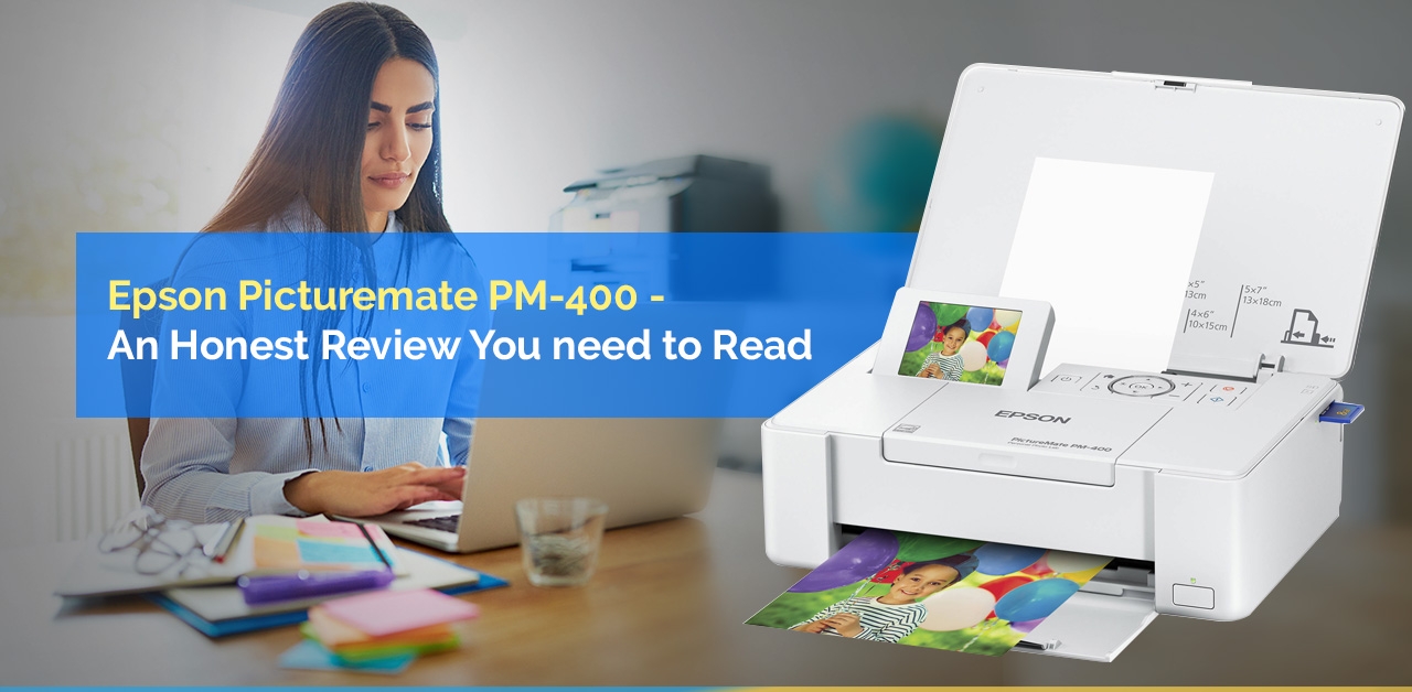 Epson Picturemate PM-400 - An Honest Review you need to Read